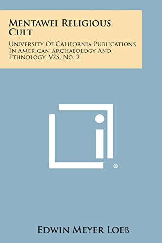 Stock image for Mentawei Religious Cult: University of California Publications in American Archaeology and Ethnology, V25, No. 2 for sale by Lucky's Textbooks