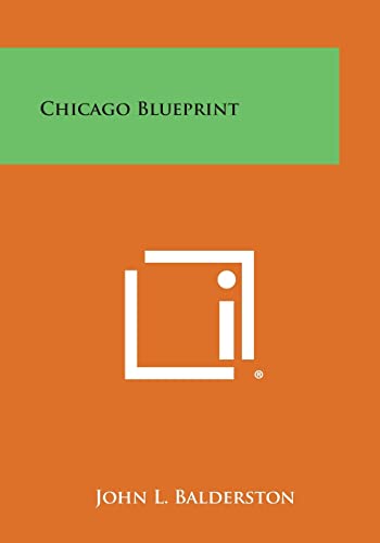 Chicago Blueprint (9781258540401) by Balderston, John L