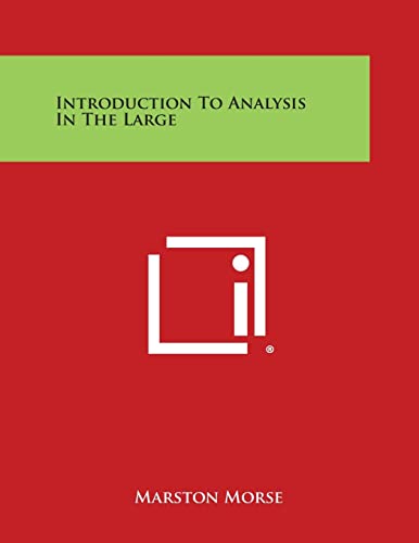 Stock image for Introduction to Analysis in the Large for sale by McAllister & Solomon Books