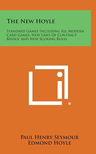 9781258548322: The New Hoyle: Standard Games Including All Modern Card Games, New Laws Of Contract Bridge And New Scoring Rules