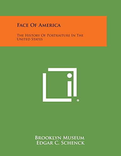 Face of America: The History of Portraiture in the United States (9781258565015) by Brooklyn Museum