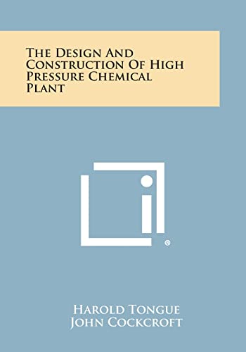 Stock image for The Design and Construction of High Pressure Chemical Plant for sale by Lucky's Textbooks