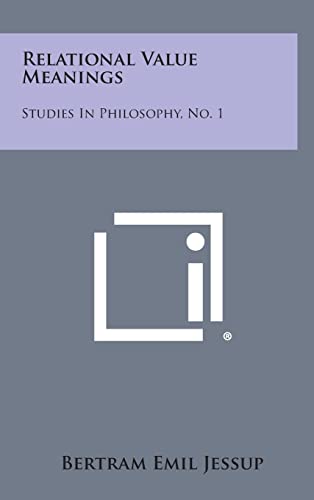 9781258583606: Relational Value Meanings: Studies in Philosophy, No. 1