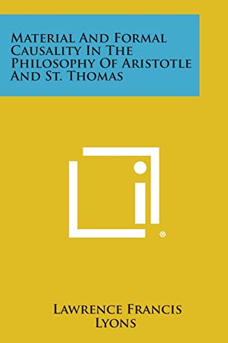 Beispielbild fr Material and Formal Causality in the Philosophy of Aristotle and St. Thomas zum Verkauf von WorldofBooks