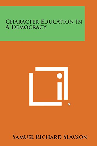 9781258590895: Character Education in a Democracy