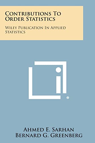 9781258591977: Contributions To Order Statistics: Wiley Publication In Applied Statistics