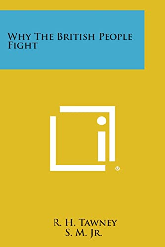Why the British People Fight (9781258598617) by Tawney, R H