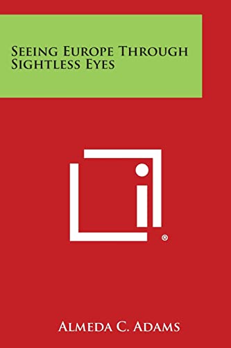 Stock image for Seeing Europe Through Sightless Eyes for sale by THE SAINT BOOKSTORE