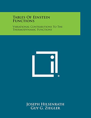 Beispielbild fr Tables of Einstein Functions: Vibrational Contributions to the Thermodynamic Functions zum Verkauf von Lucky's Textbooks