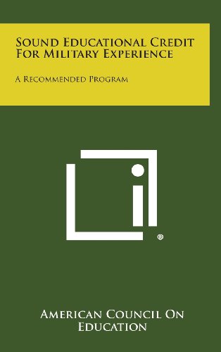 Sound Educational Credit for Military Experience: A Recommended Program (9781258604868) by American Council On Education