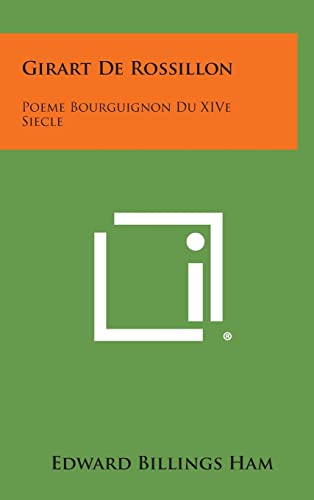 Stock image for Girart de Rossillon: Poeme Bourguignon Du Xive Siecle (Old Provencal Edition) for sale by Lucky's Textbooks