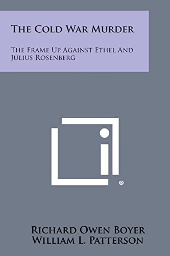 Beispielbild fr The Cold War Murder: The Frame Up Against Ethel And Julius Rosenberg zum Verkauf von WorldofBooks