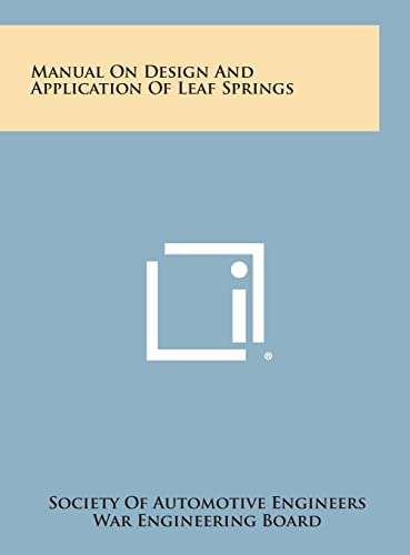9781258617912: Manual on Design and Application of Leaf Springs
