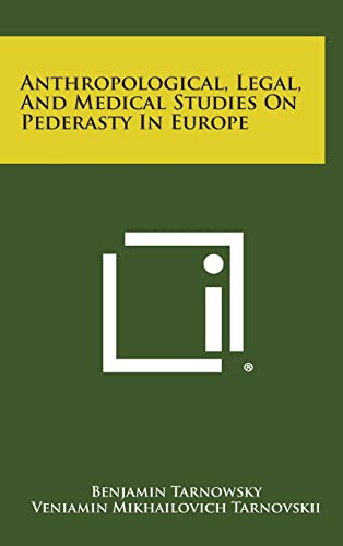 Imagen de archivo de Anthropological, Legal, and Medical Studies on Pederasty in Europe a la venta por Lucky's Textbooks