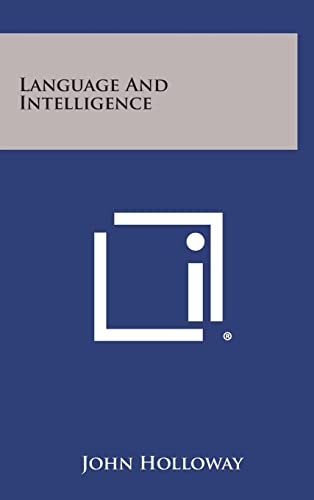 Language and Intelligence (9781258629786) by Holloway, Emeritus Professor Of Enjglish John