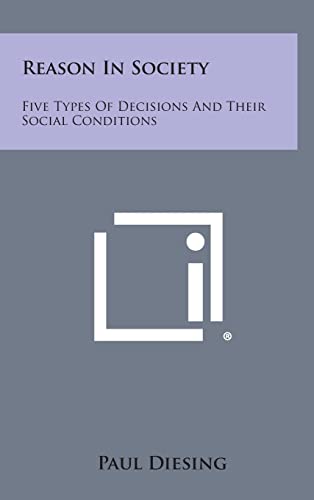 Stock image for Reason In Society: Five Types Of Decisions And Their Social Conditions for sale by Lucky's Textbooks