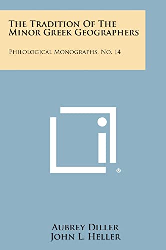 Beispielbild fr The Tradition of the Minor Greek Geographers: Philological Monographs, No. 14 zum Verkauf von THE SAINT BOOKSTORE