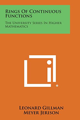 Imagen de archivo de Rings Of Continuous Functions: The University Series In Higher Mathematics a la venta por Lucky's Textbooks