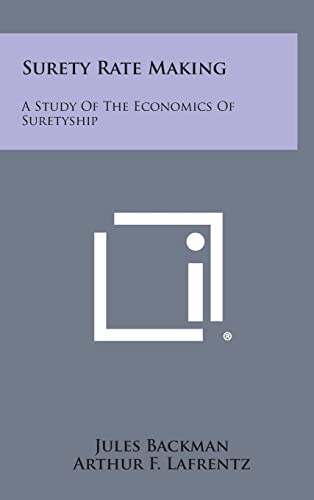 9781258640286: Surety Rate Making: A Study of the Economics of Suretyship