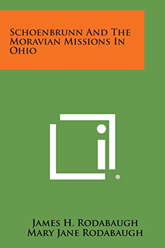 Stock image for Schoenbrunn and the Moravian Missions in Ohio for sale by Lucky's Textbooks
