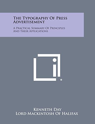 The Typography of Press Advertisement: A Practical Summary of Principles and Their Applications (9781258648541) by Day, Dr Kenneth