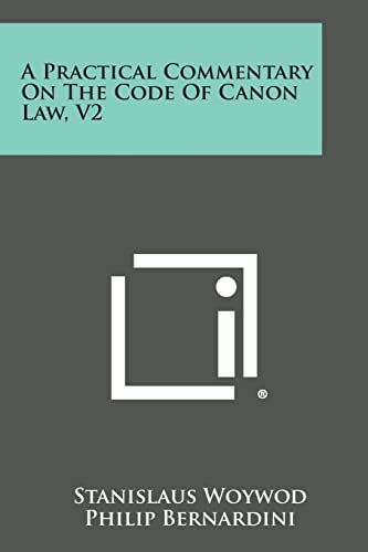 9781258649227: A Practical Commentary on the Code of Canon Law, V2