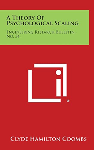 Beispielbild fr A Theory of Psychological Scaling: Engineering Research Bulletin, No. 34 zum Verkauf von Lucky's Textbooks