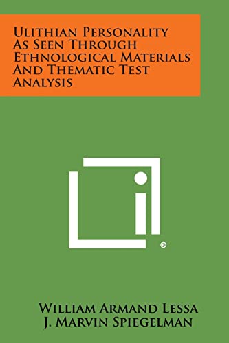 Ulithian Personality as Seen Through Ethnological Materials and Thematic Test Analysis (9781258655716) by Lessa, William Armand; Spiegelman Ph.D., J Marvin