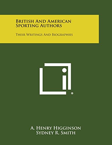 Stock image for British and American Sporting Authors: Their Writings and Biographies for sale by Lucky's Textbooks