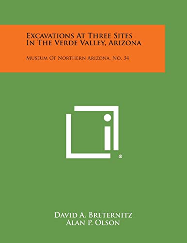 9781258665746: Excavations at Three Sites in the Verde Valley, Arizona: Museum of Northern Arizona, No. 34