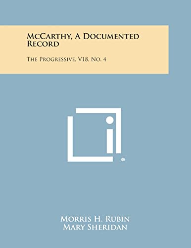 9781258667023: McCarthy, a Documented Record: The Progressive, V18, No. 4