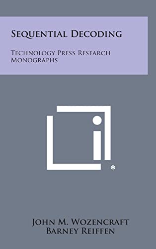 9781258671105: Sequential Decoding: Technology Press Research Monographs