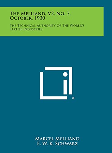 9781258671471: The Melliand, V2, No. 7, October, 1930: The Technical Authority of the World's Textile Industries