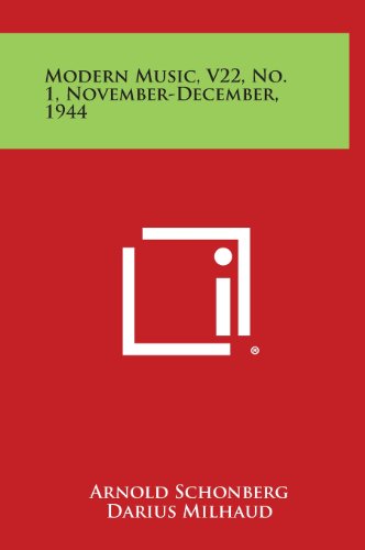 Modern Music, V22, No. 1, November-December, 1944 (9781258685140) by Schonberg, Arnold; Milhaud, Darius; Krenek, Ernst