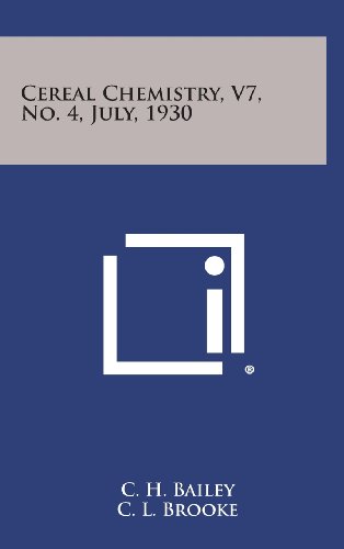 9781258685713: Cereal Chemistry, V7, No. 4, July, 1930