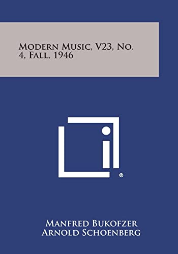 Modern Music, V23, No. 4, Fall, 1946 (9781258692049) by Bukofzer, Manfred; Schoenberg, Arnold; Trowbridge, Charlotte