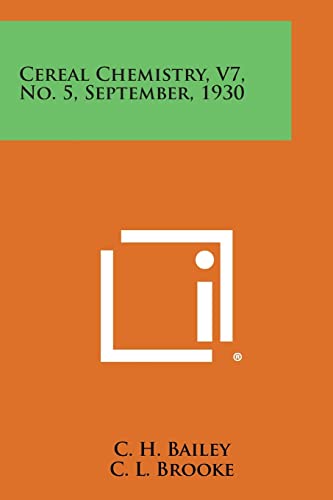 9781258692179: Cereal Chemistry, V7, No. 5, September, 1930