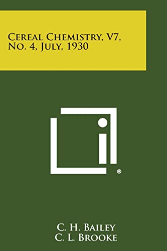 9781258692193: Cereal Chemistry, V7, No. 4, July, 1930