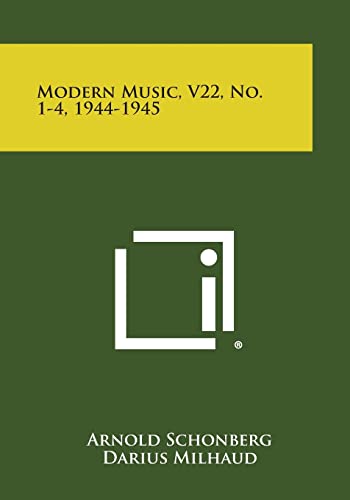 Modern Music, V22, No. 1-4, 1944-1945 (9781258693794) by Schonberg, Arnold; Milhaud, Darius; Krenek, Ernst