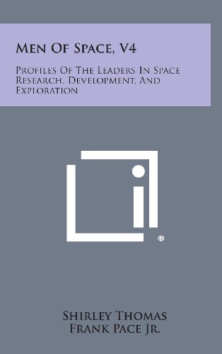 Men of Space, V4: Profiles of the Leaders in Space Research, Development, and Exploration (9781258696511) by Thomas, Shirley