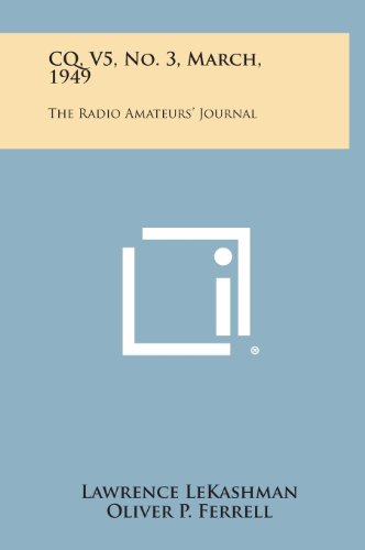 9781258697457: CQ, V5, No. 3, March, 1949: The Radio Amateurs' Journal