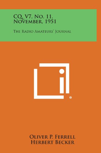 9781258697976: CQ, V7, No. 11, November, 1951: The Radio Amateurs' Journal