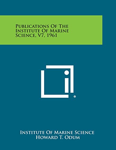 Stock image for Publications of the Institute of Marine Science, V7, 1961 for sale by Lucky's Textbooks