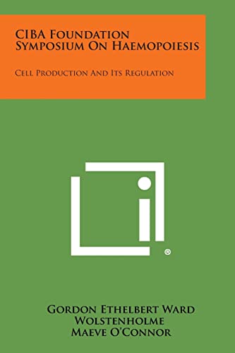Imagen de archivo de CIBA Foundation Symposium on Haemopoiesis: Cell Production and Its Regulation a la venta por Lucky's Textbooks