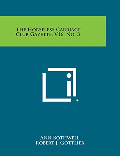 9781258712013: The Horseless Carriage Club Gazette, V16, No. 3