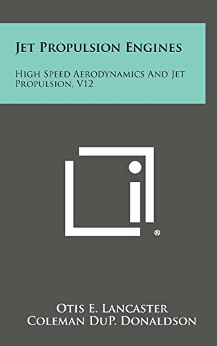 9781258720179: Jet Propulsion Engines: High Speed Aerodynamics and Jet Propulsion, V12