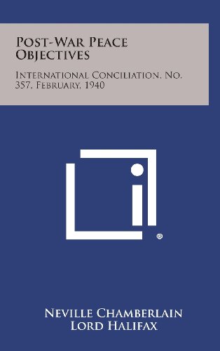 9781258728465: Post-War Peace Objectives: International Conciliation, No. 357, February, 1940