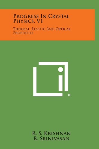 9781258731984: Progress in Crystal Physics, V1: Thermal, Elastic and Optical Properties