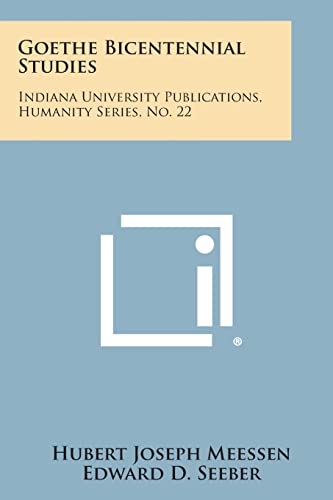 Imagen de archivo de Goethe Bicentennial Studies: Indiana University Publications, Humanity Series, No. 22 a la venta por Lucky's Textbooks