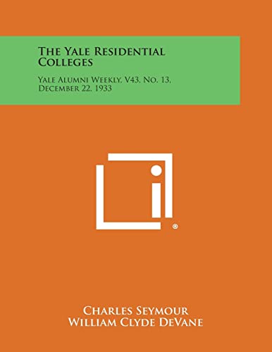 Stock image for The Yale Residential Colleges: Yale Alumni Weekly, V43, No. 13, December 22, 1933 for sale by Lucky's Textbooks